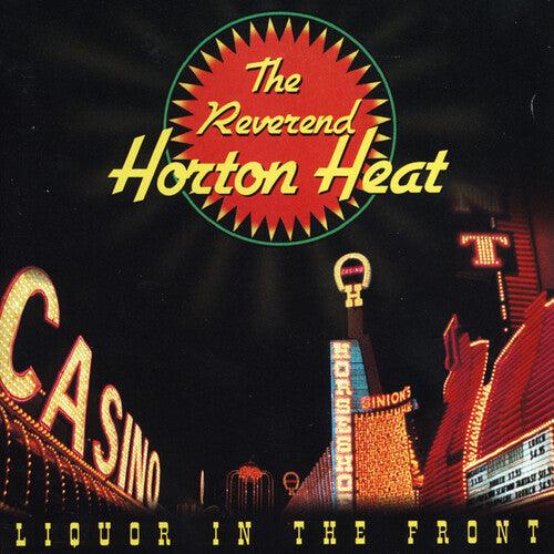 The Reverend Horton Heat- Liquor In The Front - VINYL