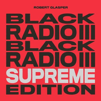 Robert Glasper- Black Radio III (Supreme Edition) - VINYL