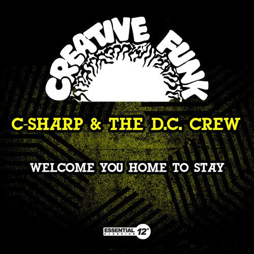 C-Sharp & the D.C. Crew: Welcome You Home To Stay  \ CD