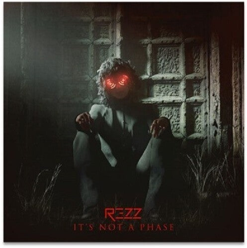 Rezz: IT'S NOT A PHASE \ LP