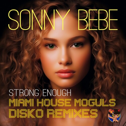 Sonny Bebe: Strong Enough (Miami House Moguls Disko Remixes)  \ CD