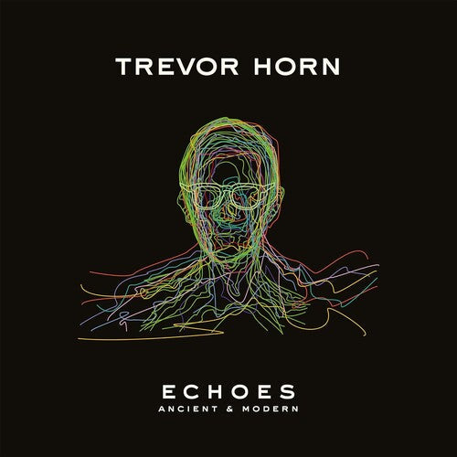Trevor Horn: Echoes - Ancient & Modern \ LP