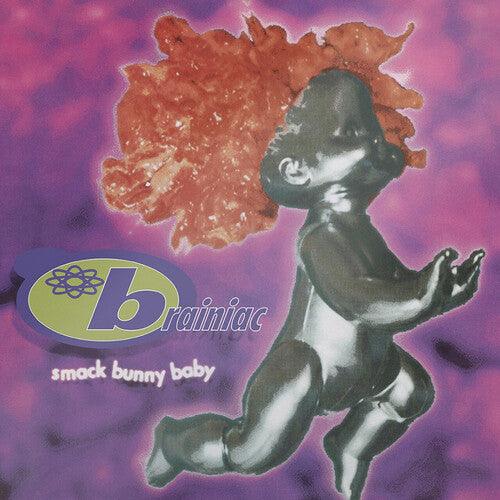 Brainiac- Smack Bunny Baby - VINYL