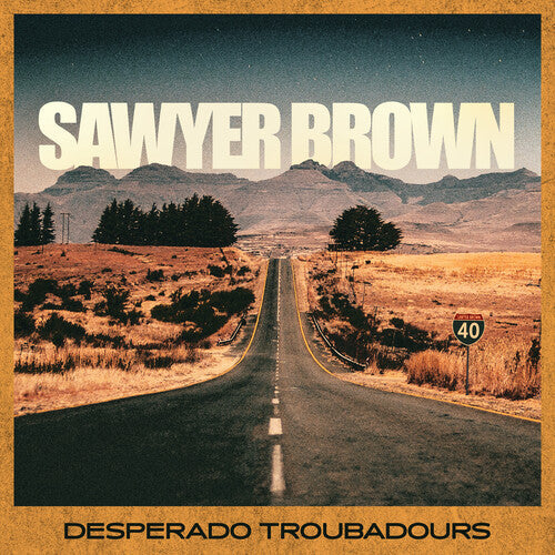 Sawyer Brown: Desperado Troubadours \ LP