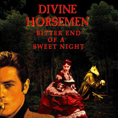 Divine Horsemen- Bitter End Of A Sweet Night - VINYL