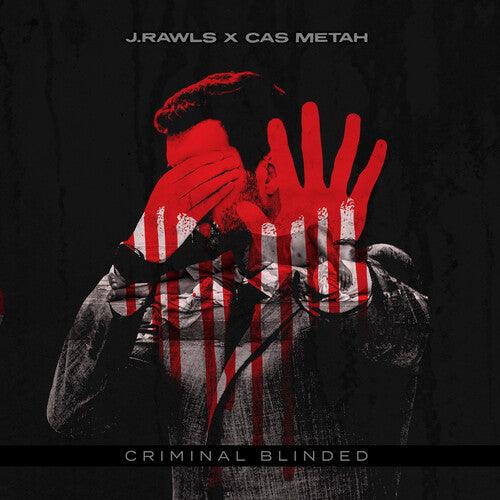 J.Rawls & Cas Metah- Criminal Blinded - VINYL