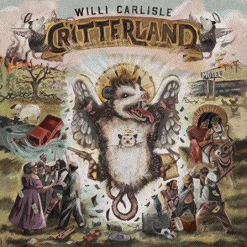 Willi Carlisle- Critterland - VINYL