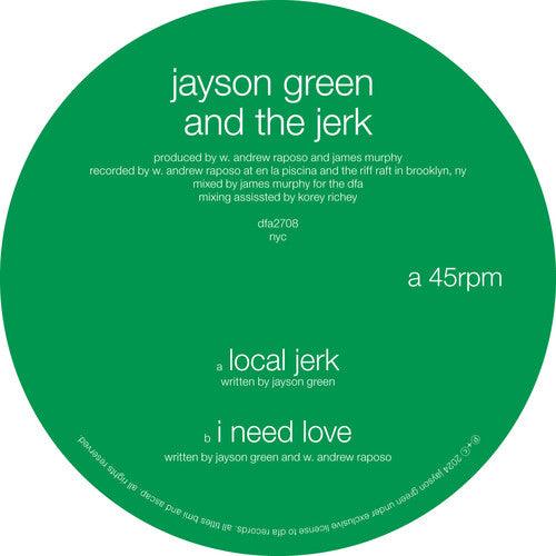 Jayson Green & The Jerk- Local Jerk / I Need Love (12") - VINYL