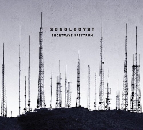 Sonologyst: Shortwave Spectrum  \ CD