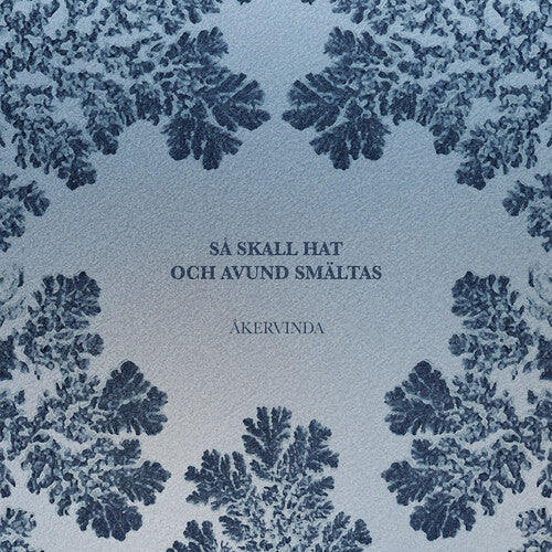 Akervinda: Sa Skall Hat Och Avund Smaltas  \ CD