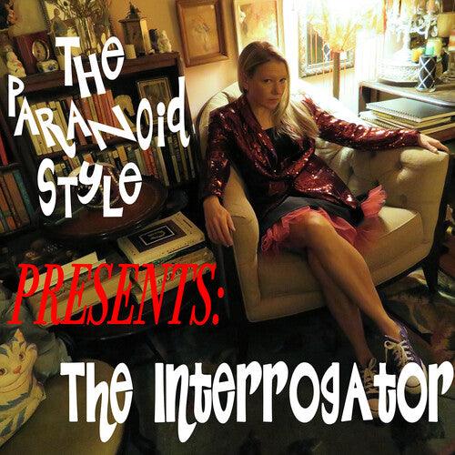The Paranoid Style- The Interrogator - VINYL