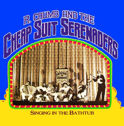 R. Crumb & His Cheap Suit Serenaders- Singing In The Bathtub -RSD24 - VINYL