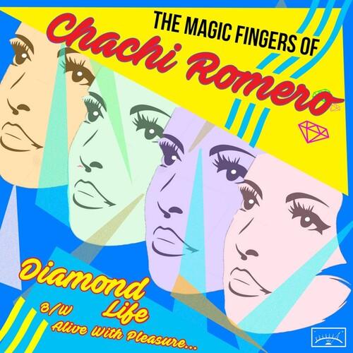 Magic Fingers of Chachi Romero- Diamond Life B/w Alive With Pleasure - VINYL