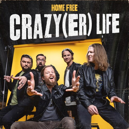 Home Free: Crazy(er) Life  \ CD
