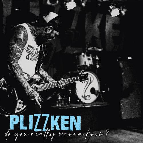 Plizzken- Do You Really Wanna Know? - VINYL