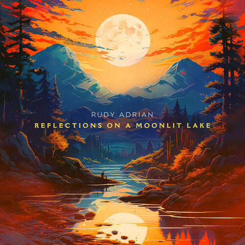 Rudy Adrian: Reflections On A Moonlit Lake  \ CD