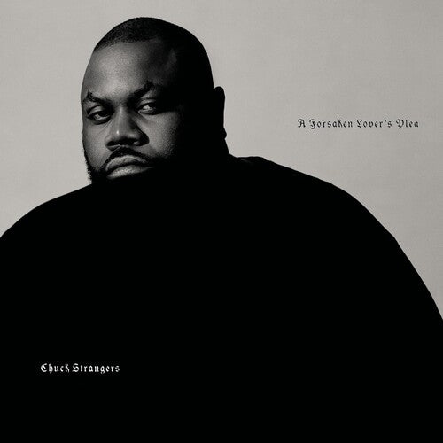 Chuck Strangers: A Forsaken Lover's Plea  \ CD