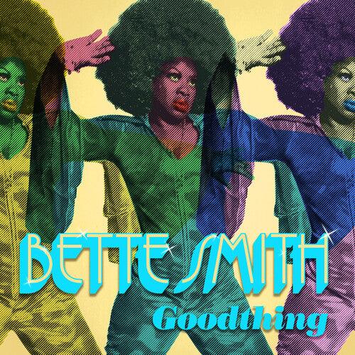 Bette Smith- Goodthing (Indie Exclusive Vinyl) - VINYL