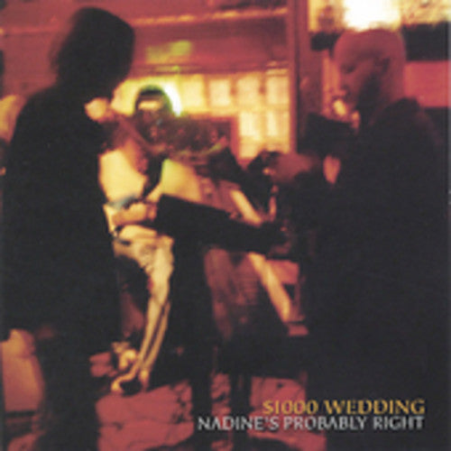$1000 Wedding: Nadines Probably Right  \ CD