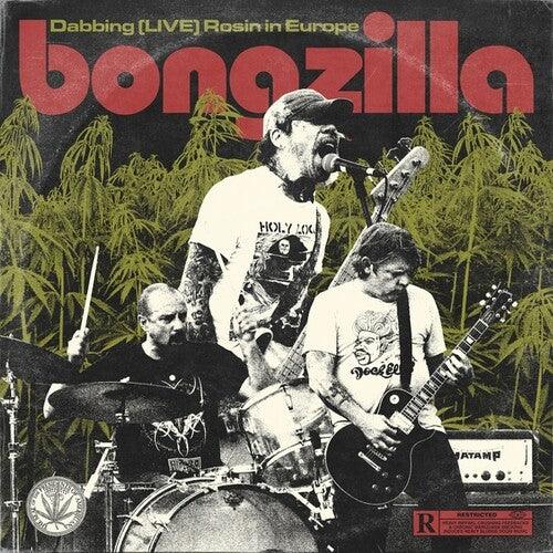 Bongzilla- Dabbing (LIVE) Rosin in Europe - VINYL