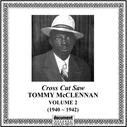 Tommy McClennan: Vol. 2-1940-42 Cross Cut Saw Blues  \ CD