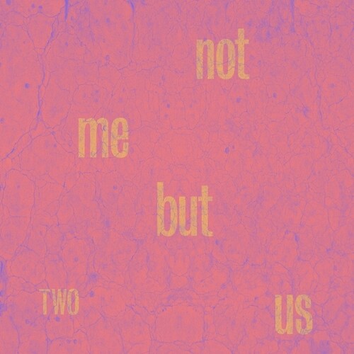 Not Me But Us: Two  \ CD