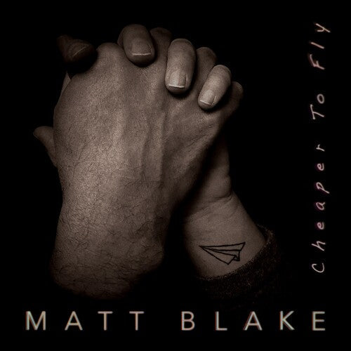 Matt Blake: Cheaper To Fly  \ CD