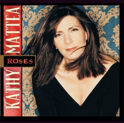 Kathy Mattea: Roses  \ CD