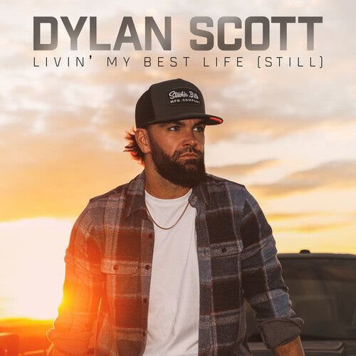 Dylan Scott: Livin My Best Life (Still)  \ CD
