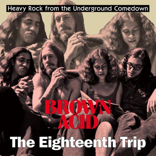 Various Artists- Brown Acid - The Eighteenth Trip (Various Artists) - VINYL