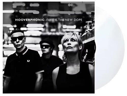 Hooverphonic: Fake Is The New Dope - Clear Vinyl \ LP