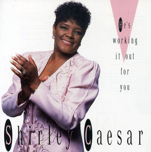 Shirley Caesar: He's Working Out  \ CD