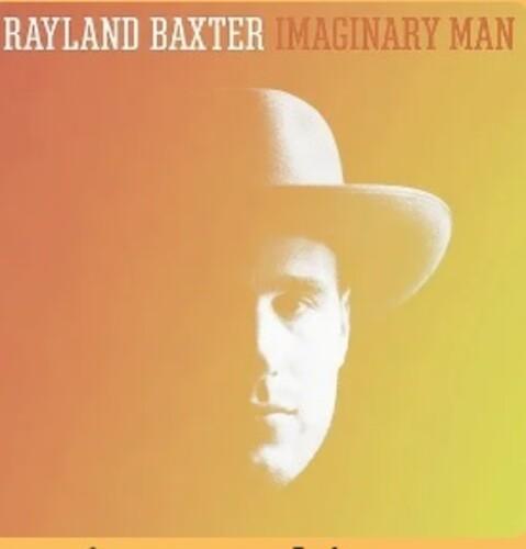 Rayland Baxter- Imaginary Man (Clear Vinyl) - VINYL