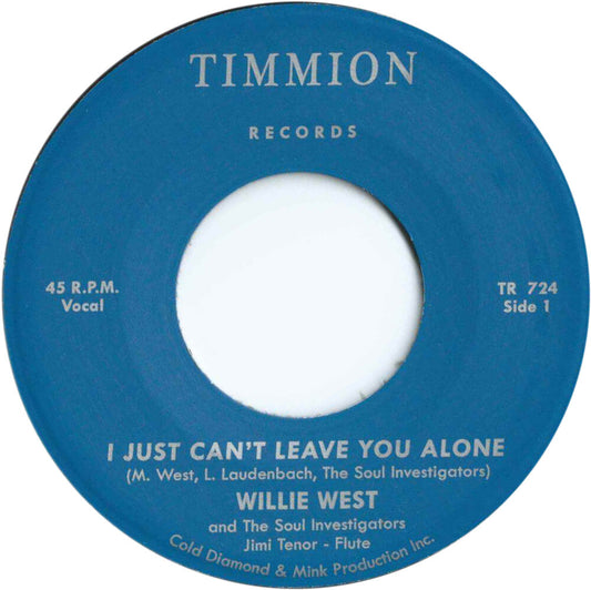 Willie West  & The Soul Investigators- Just Can't Leave You Alone - VINYL