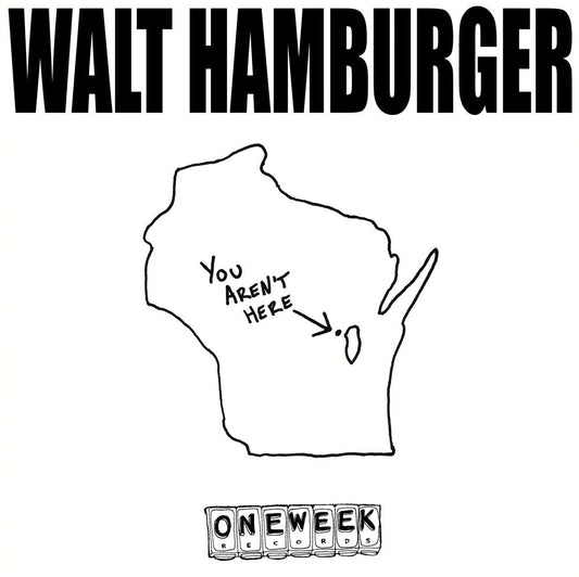 Walt Hamburger- You Aren't Here - VINYL