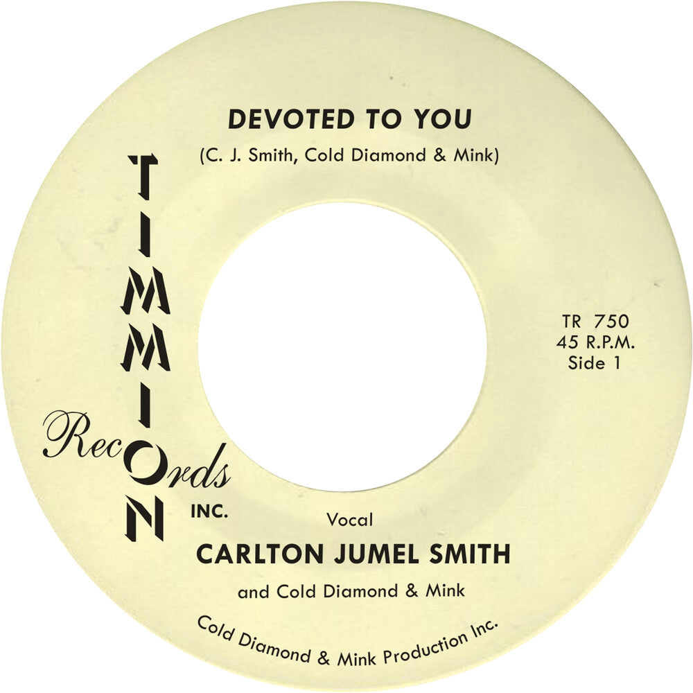 Carlton Smith  Jumel / Cold Diamond & Mink- Devoted To You/Devoted To You (Instrumental) (Ylw) - VINYL