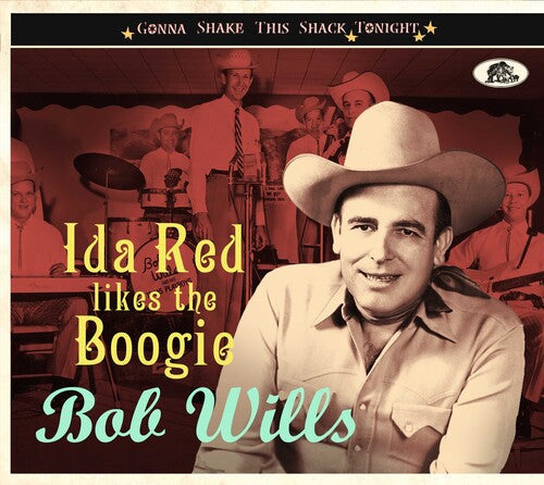Bob Wills: Ida Red Likes The Boogie: Gonna Shake This Shack Tonight  \ CD