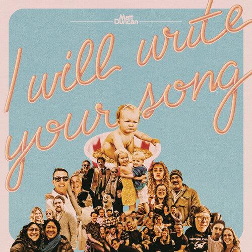 Matt Duncan- I Will Write Your Song, Vol. 1 - VINYL