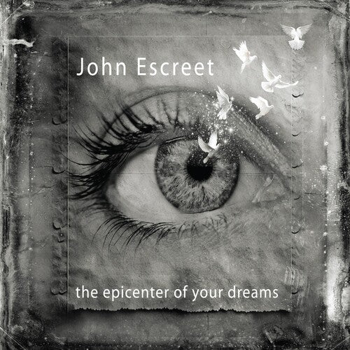 John Escreet: The Epicenter Of Your Dreams - CD