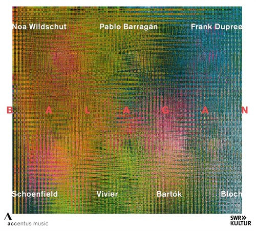 Pablo Barragan: Schoenfield, Vivier, Bartok, & Bloch: Balagan  \ CD