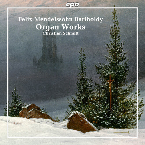 Christian Schmitt: Mendelssohn: Organ Works  \ CD