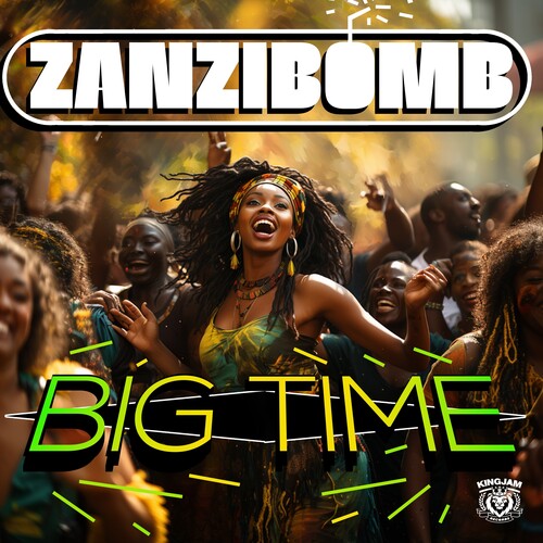 Zanzibomb: Big Time  \ CD