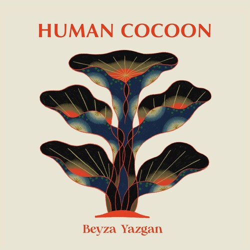 Beyza Yazgan: Human Cocoon  \ CD