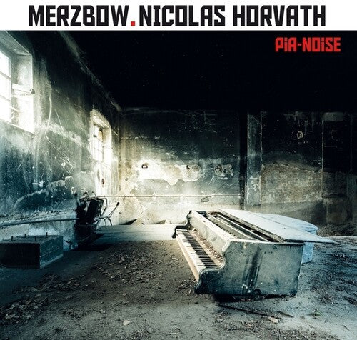 Merzbow / Nicolas Horvath: Pia-Noise  \ CD