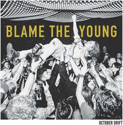 October Drift- Blame The Young (Indie Exclusive Vinyl) - VINYL