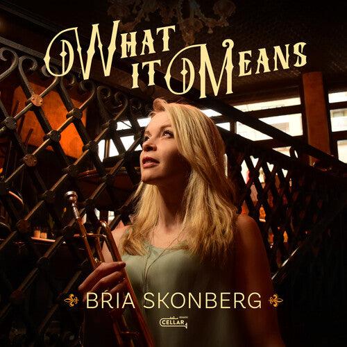 Bria Skonberg- What It Means - VINYL