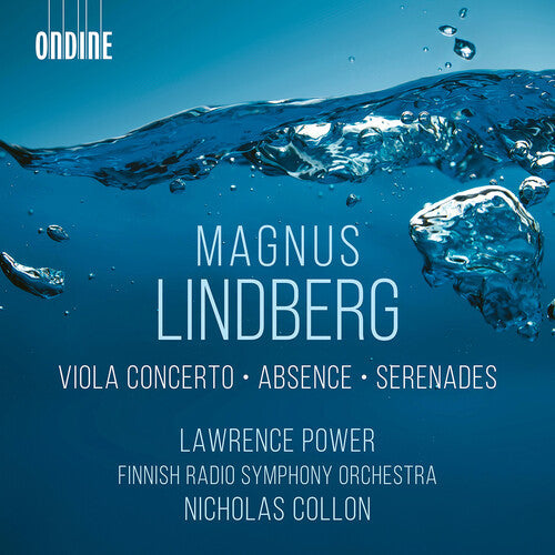 Lawrence Power: Lindberg: Viola Concerto; Absence; Serenades  \ CD