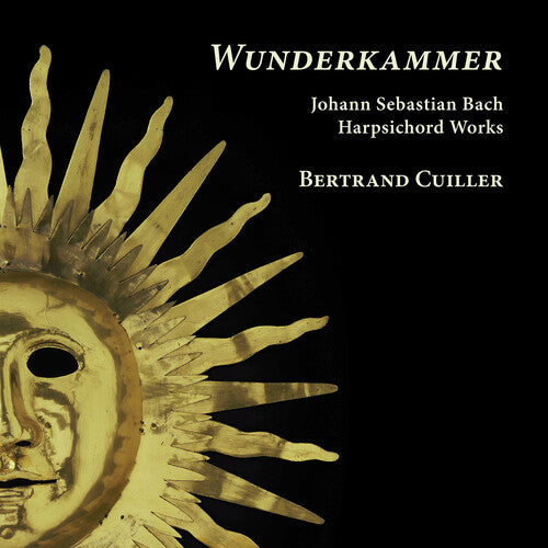 Bertrand Cuiller: J.S. Bach: Wunderkammer - Harpsichord Works  \ CD