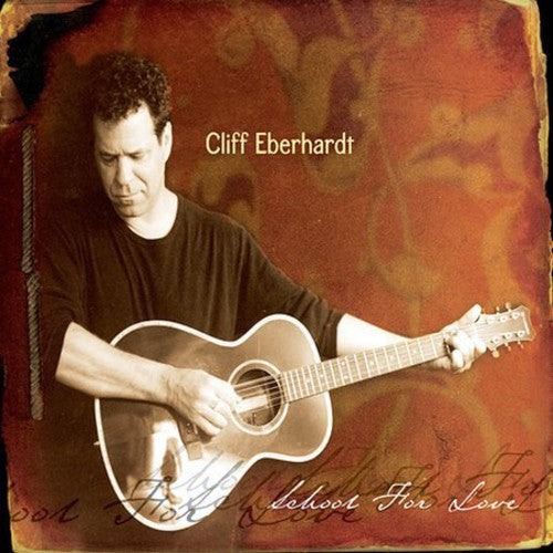 Cliff Eberhardt: School for Love  \ CD