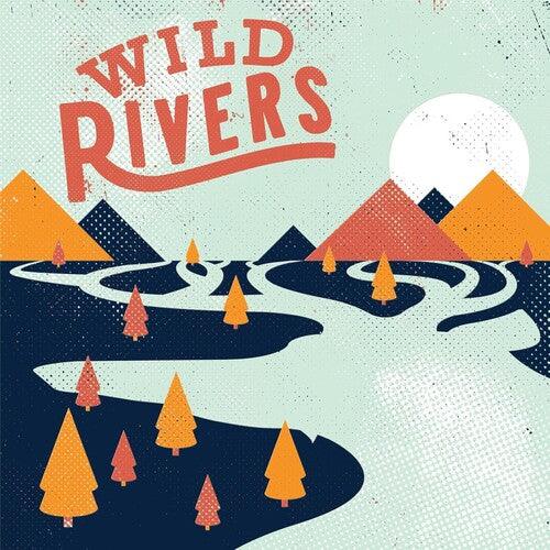 Wild Rivers- Wild Rivers - VINYL